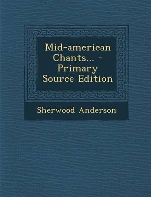 Book cover for Mid-American Chants... - Primary Source Edition