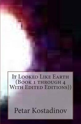 Book cover for It Looked Like Earth (Book 1 through 4 With Edited Editions))