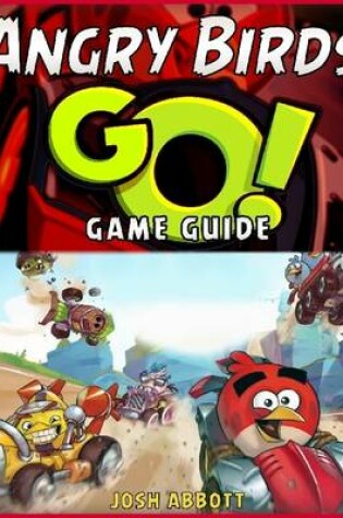 Cover of Angry Birds Go! Game Guide