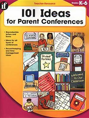 Book cover for 101 Ideas for Parent Conferences, Grades K - 6