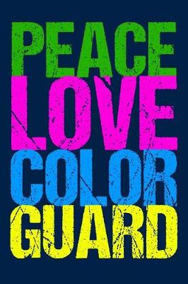 Book cover for Peace Love Color Guard