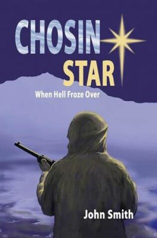 Cover of Chosin Star When Hell Froze Over