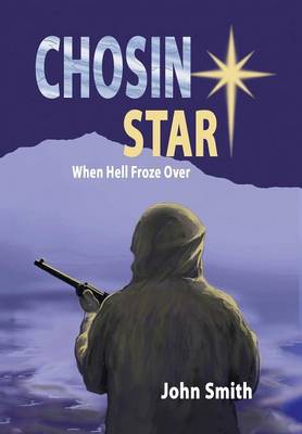 Book cover for Chosin Star When Hell Froze Over