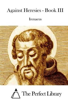 Book cover for Against Heresies - Book III