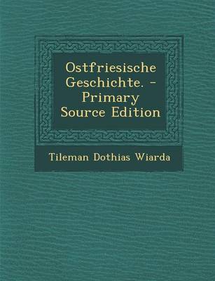 Book cover for Ostfriesische Geschichte. - Primary Source Edition