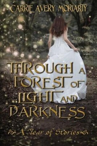 Cover of Through a Forest of Light and Darkness