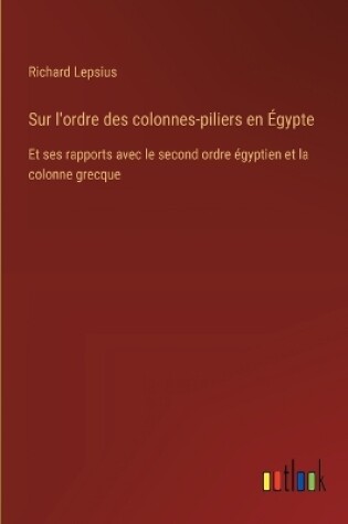 Cover of Sur l'ordre des colonnes-piliers en Égypte