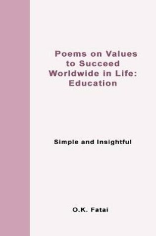 Cover of Poems on Values to Succeed Worldwide in Life - Education