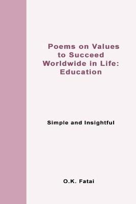 Cover of Poems on Values to Succeed Worldwide in Life - Education