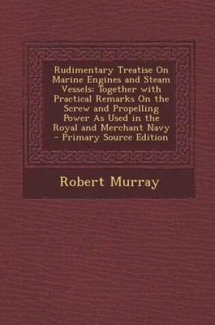 Cover of Rudimentary Treatise on Marine Engines and Steam Vessels