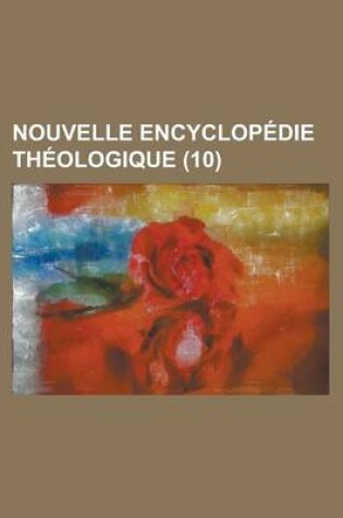 Cover of Nouvelle Encyclopedie Theologique (10 )