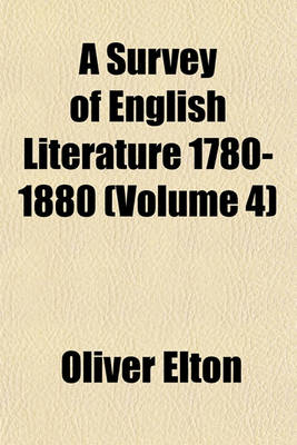 Book cover for A Survey of English Literature 1780-1880 (Volume 4)