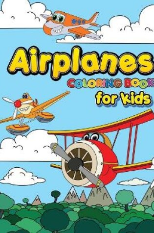 Cover of Airplanes Coloring Book for Kids