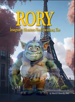 Book cover for Rory - Imaginary Monsters Need Vacations, Too