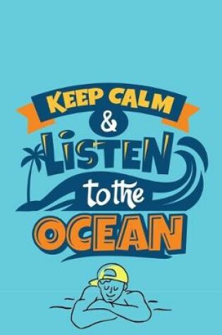 Cover of Keep Calm & Listen to the Ocean