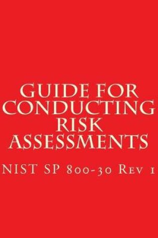 Cover of NIST SP 800-30 Rev 1 Guide for Conducting Risk Assessments