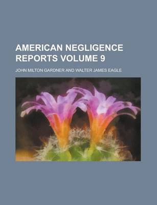 Book cover for American Negligence Reports Volume 9