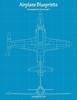 Cover of Airplane Blueprints Coloring Book for Grown-Ups 1