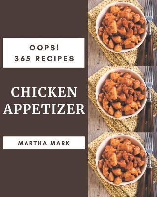 Book cover for Oops! 365 Chicken Appetizer Recipes