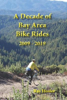 Book cover for A Decade of Bay Area Bike Rides