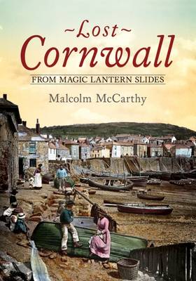 Book cover for Lost Cornwall from Magic Lantern Slides