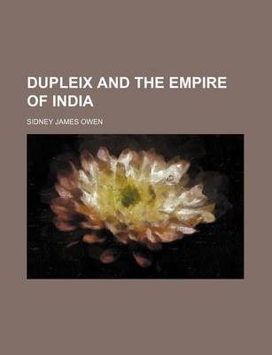 Book cover for Dupleix and the Empire of India