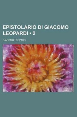 Cover of Epistolario Di Giacomo Leopardi (2)