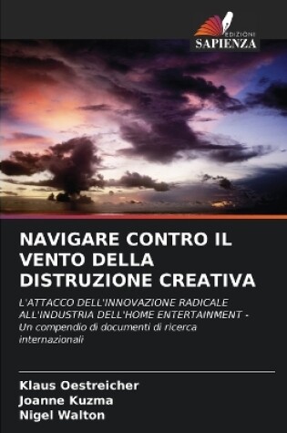 Cover of Navigare Contro Il Vento Della Distruzione Creativa