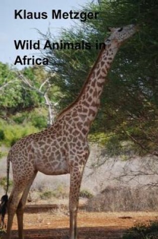 Cover of Wild Animals in Africa