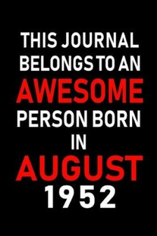 Cover of This Journal belongs to an Awesome Person Born in August 1952