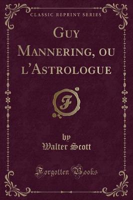 Book cover for Guy Mannering, Ou l'Astrologue (Classic Reprint)