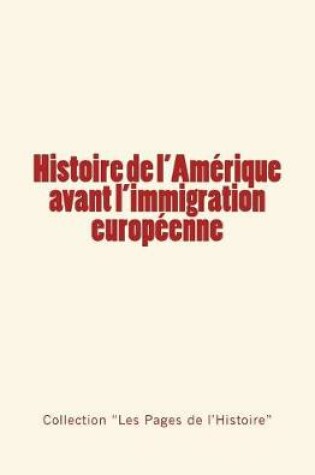 Cover of Histoire de l'Amerique avant l'immigration europeenne