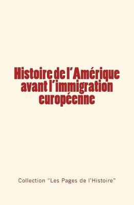 Book cover for Histoire de l'Amerique avant l'immigration europeenne