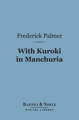 Cover of With Kuroki in Manchuria (Barnes & Noble Digital Library)