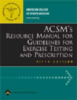 Book cover for ACSM's Resource Manual for Guidelines for Exercise Testing and Prescription