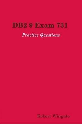 Book cover for DB2 9 Exam 731 Practice Questions