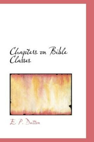 Cover of Chapters on Bible Classes