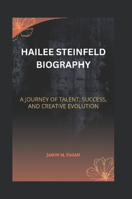 Cover of Hailee Steinfeld Biography