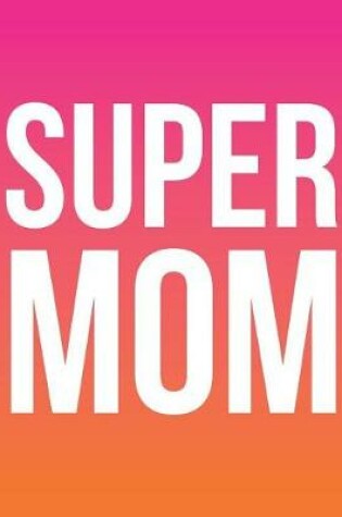 Cover of Super Mom