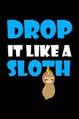 Book cover for Drop It Like A Sloth