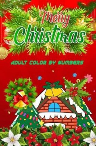 Cover of Merry Christmas Adult Color By Numbers