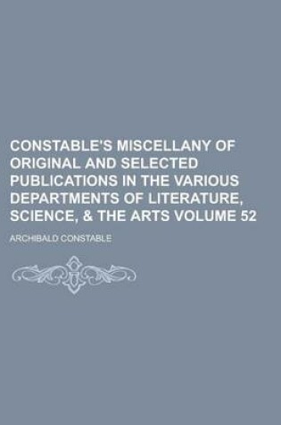 Cover of Constable's Miscellany of Original and Selected Publications in the Various Departments of Literature, Science, & the Arts Volume 52