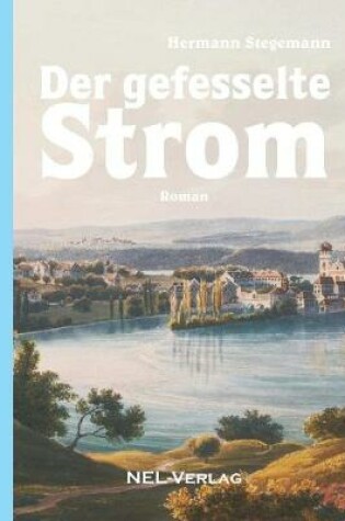 Cover of Der gefesselte Strom, Roman