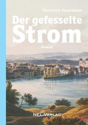 Book cover for Der gefesselte Strom, Roman