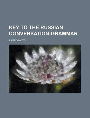 Book cover for Key to the Russian Conversation-Grammar