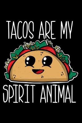 Book cover for Tacos Are My Spirit Animal