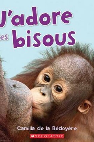 Cover of J'Adore Les Bisous