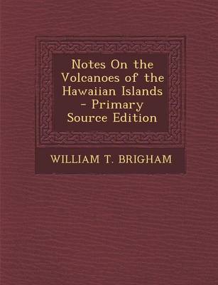 Book cover for Notes on the Volcanoes of the Hawaiian Islands