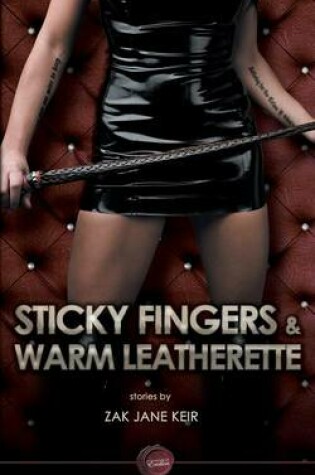 Cover of Sticky Fingers & Warm Leatherette