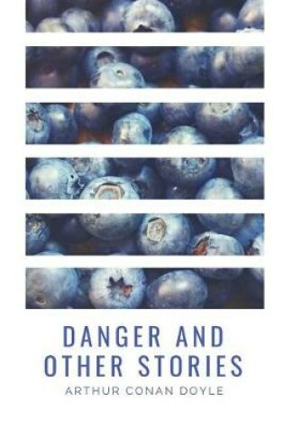 Cover of Danger And Other Stories